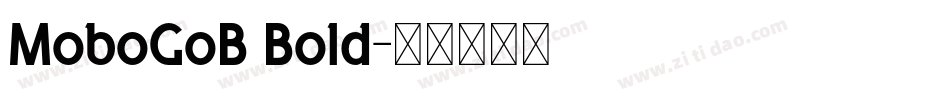 MoboGoB Bold字体转换